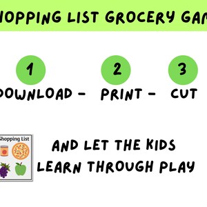 May include: A green and white printable shopping list game for kids. The game includes three steps: download, print, and cut. The image shows a sample shopping list with a jar of jam, a pizza, grapes, and an apple.