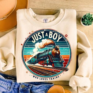 Just A Boy Who Loves Trains Png, Sublimation Design, Kids Png, Locomotive Png, Retro Png, T-Shirt Design, Instant Digital Download Png