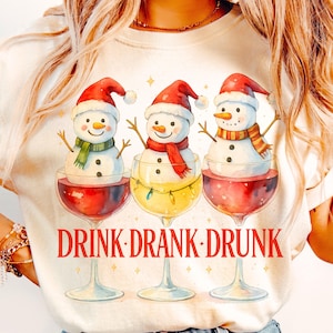 Drink Drank Drunk Png, Christmas Cocktail Png, Christmas Season Png, Christmas PNG, Funny Christmas png, Christmas Shirt PNG, Snowman Png