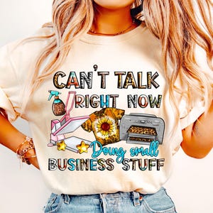 Can&#39;t Talk Right Now Doing Small Business Stuff Png, Boss Lady Png, Girl Boss Png, Business Girl Png, Motivational Png, Small Business Png