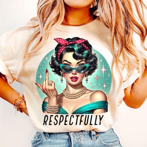 Respectfully PNG, Middle Finger Png, Retro Vintage Sassy Png, Vintage Retro Funny Sublimation, Funny Retro Sassy Png, Sarcastic Retro Png