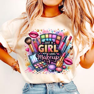 Nur ein Mädchen, das Make-up Png liebt, Sublimationsdesign, Kosmetik Png, Make-up Künstler Png, T-Shirt-Design, Make-up Pinsel Png, Lippenstift Png