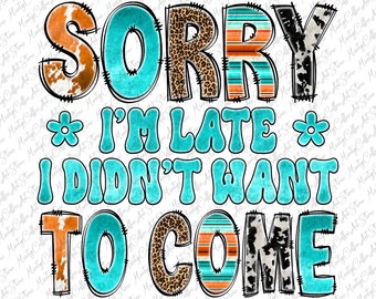 Funny Late Quote - Etsy Funny Late Quote - Etsy