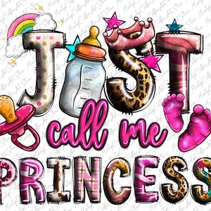 Nennen Sie mich einfach Prinzessin Png, Sublimation Design, Baby Mädchen Png, Prinzessin Png, Baby Png, Baby Sublimation Design, neue Mutter Png, digitaler Download