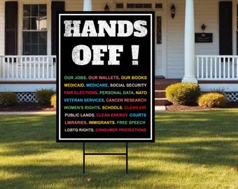 Hands Off Protest Yard Sign - Resist Hate Lawn Sign, Anti-Trump Sign, Resist Racism, Resist Fascism Yard Sign with Metal H-Stake 18"x24"