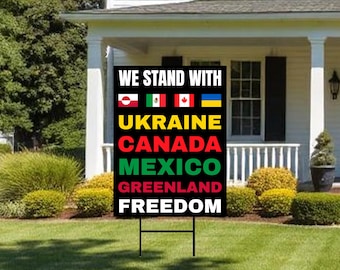 We Stand with Ukraine Canada Mexico Greenland Yard Sign, Resist Hate, Anti-Trump, UV Printed Yard Sign Double Sided with H-Stake 24"x18"