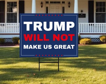 Anti-Trump Yard Sign: Double-Sided Political Protest, Includes H-Stake