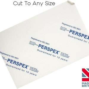 May include: White acrylic sheet with the text "Registered to ISO 9001 PERSpex Guaranteed for 10 years" printed on it. The sheet can be cut to any size. The image also includes a "Made in Britain" logo.
