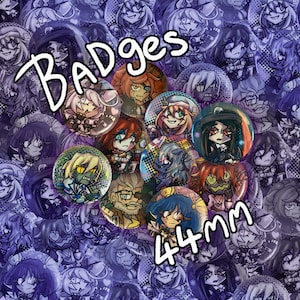 May include: A collection of 44mm round badges featuring various colorful illustrations. The badges have a shiny, metallic finish and feature characters with different expressions and poses. The text "Badges" is written in a large, white font across the top of the image.