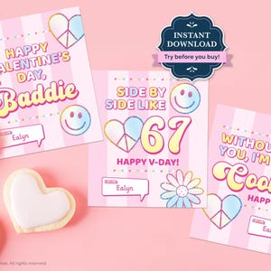 May include: Pink and white Valentine's Day cards with text, smiley faces, peace signs, and flowers. The cards say "Happy Valentine's Day, Baddie", "Side by Side Like 67 Happy V-Day!", and "Without You, I'm Cooked Happy V-Day!".