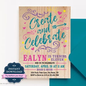 May include: A printable birthday invitation with a woodgrain background. The invitation features a colorful design with the text "Create and Celebrate" and the name "Ealyn" with the age "Eleven". The invitation includes details for the party, including the date, time, and location.
