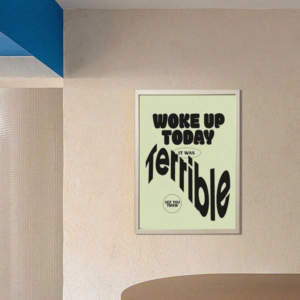 5 Color Bundle! Artwork Typography Poster, Digital Download, Printable, Druckbar, Retro, Illustration, "Woke up today. It was terrible."