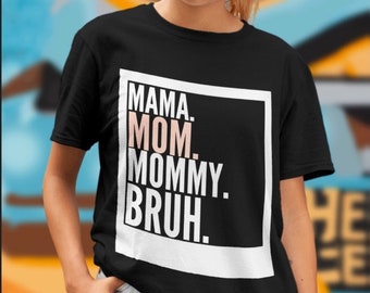 Mothers day shirt, ma, mommy, mom, bruh, funny t-shirt, mommy shirt, gift for her, gift for mom, Polaroid shirt, trendy