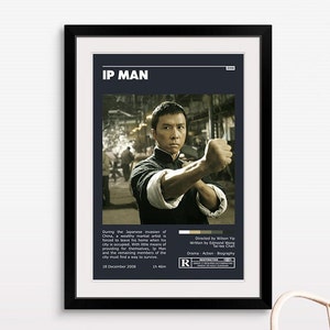 May include: A movie poster for the film "Ip Man" featuring a black and white image of a man in a martial arts pose. The poster includes the title "Ip Man", the year "2008", and the rating "R".