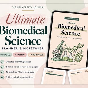 May include: A digital planner titled The University Journal Ultimate Biomedical Science Planner & Notetaker displayed on a tablet screen with a stylus. The cover features a microscope, DNA strand, beakers, and a heart illustration in green tones.