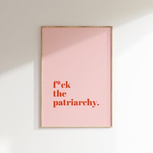 Feminism Poster - "F*ck The Patriarchy" | Pink | Art Print Feminist, Minimalist, Digital Download | Printable Quotes image 3