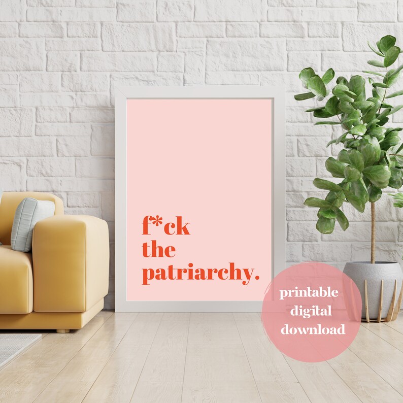Feminism Poster - "F*ck The Patriarchy" | Pink | Art Print Feminist, Minimalist, Digital Download | Printable Quotes image 6