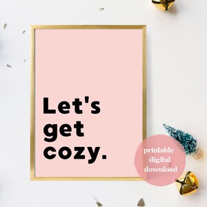 Let&#39;s get cozy slogan poster - Christmas poster | Christmas print, Christmas decoration, printable wall art | Digital Download