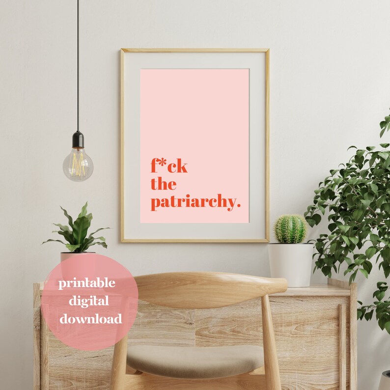 Feminism Poster - "F*ck The Patriarchy" | Pink | Art Print Feminist, Minimalist, Digital Download | Printable Quotes image 7