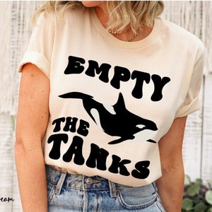 Empty The Tanks Shirt, Orca Shirt, Whale Shirt, Killer Whale T-shirt, Ocean Life Shirt, Orca Lover Gift, Whale Shirt, Orca Whale Gift Tee