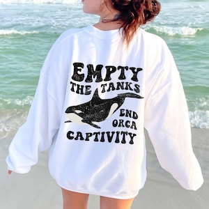 Empty The Tanks End Orca Captivity Sweater, Orca Sweatshirt, Whale Sweatshirt, Killer Whale Sweatshirt, Orca Lover Gift, Whale Shirt
