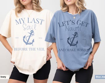 Nautical Bachelorette Party Shirts Last Sail Before The Veil Bachelorette Party Shirts Beach Bride Shirt Bachelorette Cruise Comfort Colors®