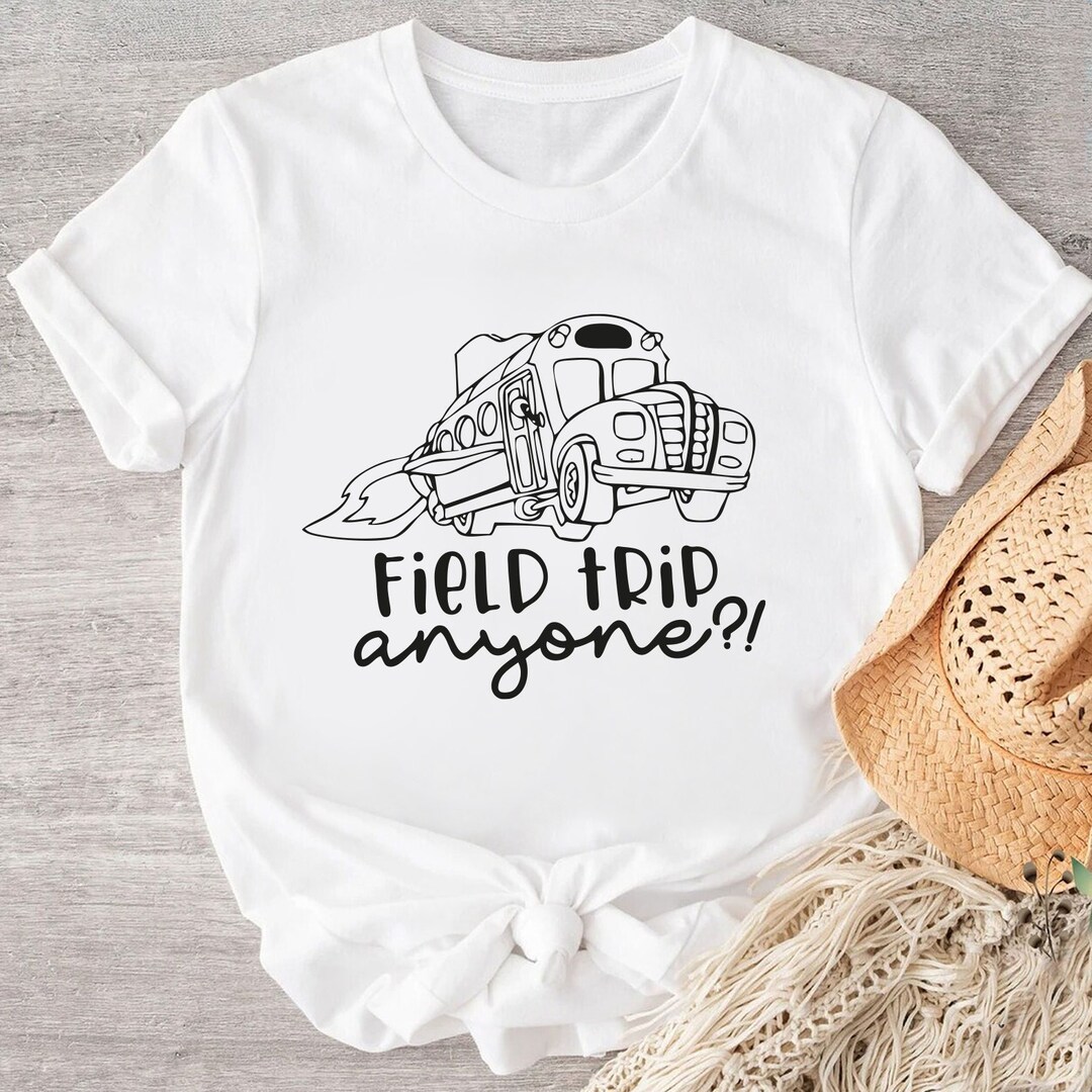 Field Trip Anyone Shirt Teacher Shirt Magic School Bus Etsy