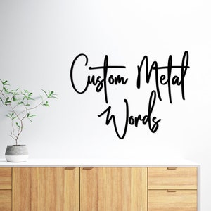 Custom Metal Words, Your Custom Text, Cursive Words for the Wall, Modern Metal Words