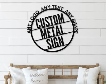 Custom Logo Metal Sign, Business Logo Sign, Metal Logo Sign, Custom Sign, Your Custom Text Metal Sign, Your Logo Sign, Metal Sign Custom