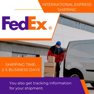 May include: Image featuring the FedEx logo in purple and orange, with the text "INTERNATIONAL EXPRESS SHIPPING." A delivery person in a red and black jacket is carrying boxes. Text states "SHIPPING TIME: 2-5 BUSINESS DAYS" and "You also get tracking information for your shipment."