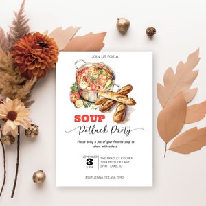 May include: A white invitation card with a watercolor illustration of a pot of soup and bread. The text on the card reads "Join us for a Soup Potluck Party". The invitation includes the date, time, location, and RSVP information.