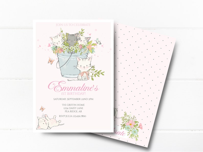 May include: Pink and white invitation with a floral design and a bucket of kittens. The text reads "Join us to celebrate Emmaline's 1st Birthday!"  Saturday, September 22nd 2PM. The Griffin Home, 1234 Daisy Lane, Pea Ridge, AR. RSVP Julia 1234567890.
