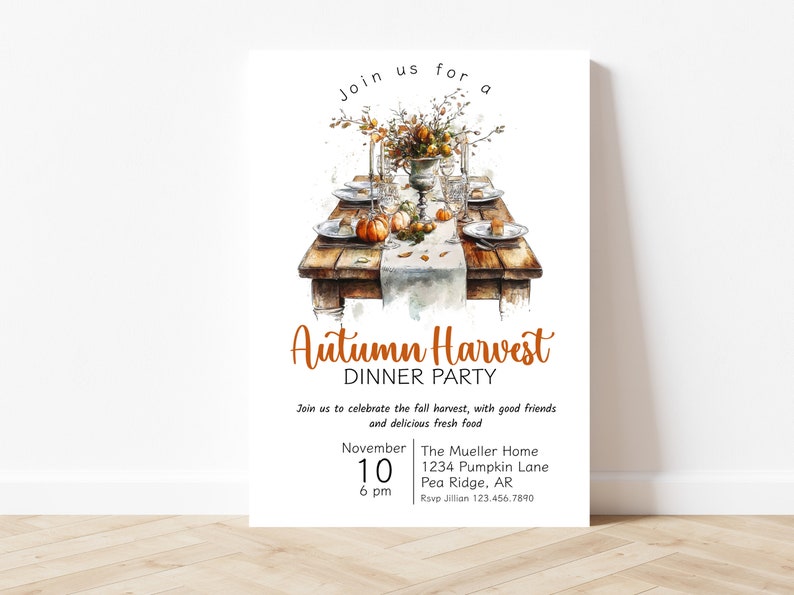 May include: An invitation to an Autumn Harvest Dinner Party. The invitation features a watercolor illustration of a rustic table setting with pumpkins, fall leaves, and a vase of flowers. The text reads "Join us for a Autumn Harvest Dinner Party" and includes the date, time, and location of the event.
