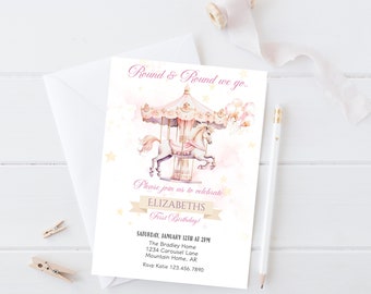 May include: A white invitation card featuring a pink carousel horse illustration, gold stars, and balloons. Text reads: Round & Round we go.. Please join us to celebrate ELIZABETHS First Birthday, Saturday, January 12th at 2PM, The Bradley Home.