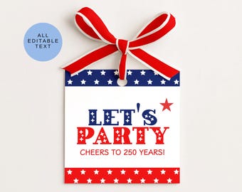 Cheers To 250 Years Gift Tag, Editable 4th Of July Favor Tag, Lets Party USA Gift Tag, Red White & Blue Patriotic Tag, Independence Day Tag
