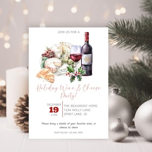Puede incluir: Una ilustración de acuarela de una invitación a una fiesta de vino y queso navideña. La invitación presenta una botella de vino tinto, una copa de vino tinto, una tabla de quesos con varios quesos, uvas y un croissant. El texto de la invitación dice: "¡Únete a nosotros para una fiesta de vino y queso navideña!"  "Diciembre 19, 5 PM"  "The Beaumont Home, 1234 Holly Lane, Spirit Lake, ID"  "Por favor, trae una botella de tu vino favorito, o queso para compartir"  "RSVP Kelsie 123.456.7890"
