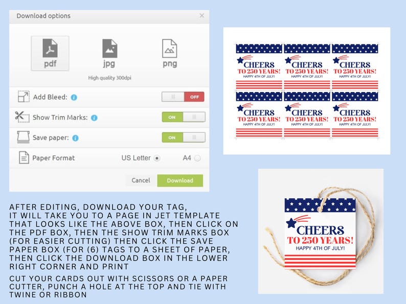 May include: A digital download graphic with instructions and printable tags. The tags feature a patriotic design with red, white, and blue colors, stars, and the text "Cheers to 250 Years! Happy 4th of July!" The image includes download options.