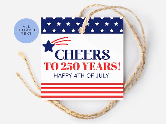 Cheers to 250 Years 4th of July Gift Tag, Editable Patriotic Party Favor Tag, Red White and Blue Celebration Label, Printable 3x3 Gift Tag
