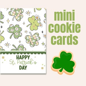 May include: A St. Patrick's Day card featuring shamrocks and the text "Happy St. Patrick's Day." A green shamrock cookie is also shown. The words "mini cookie cards" are in green.