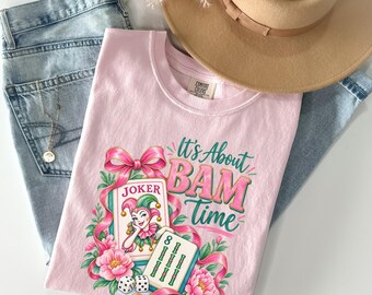 It's About Bam Time Mahjong Shirt, Comfort Colors Mahjong Tee, Girls Game Night T- Shirt, Mahjong Hostess Gift, Mah jongg Joker Top