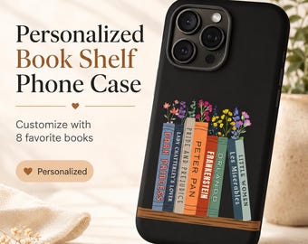 Personalized Book Phone Case | Custom Favorite Bookshelf Reader Gift