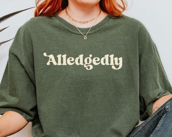 T-shirt Comfort Colors naar verluidt: grappig cadeau rechtenstudent/advocaat