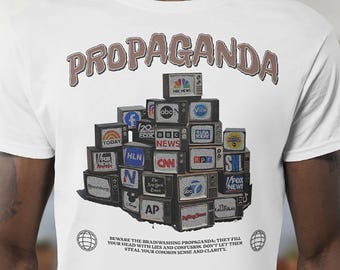Beware the Propaganda T-Shirt – Political Satire Graphic Tee