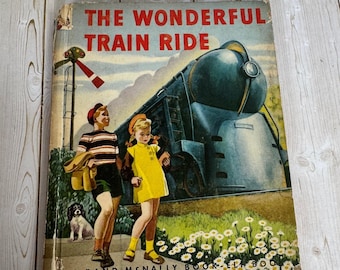 The Wonderful Train Ride R. C. Weir 1947 Book-Elf Vintage Childrens Rand McNally