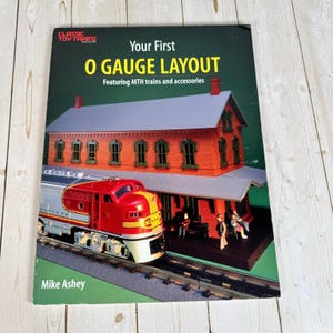 Your First O Gauge Layout Mike Ashey 2001 1st Ed MTH Trains Model Railroading