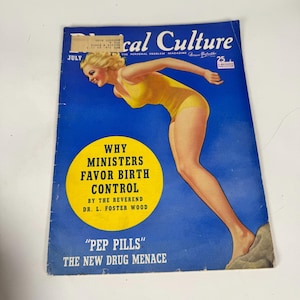 May include: Vintage "Physical Culture" magazine cover. The cover features a woman in a yellow swimsuit diving into water, set against a blue background. Text includes "Why Ministers Favor Birth Control" and "Pep Pills".