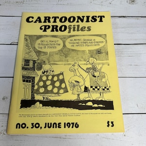 May include: A vintage issue of Cartoonist Profiles magazine, featuring a yellow cover with black text and cartoon illustrations. The cover includes the text "NO. 30, JUNE 1976" and the price "$3". The magazine's cover art depicts a cartoon scene with speech bubbles.