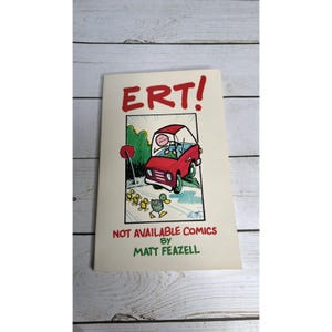 ERT! Not Available Comics by Matt Feazell Paperback Indie Comic Humorous Cartoon