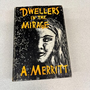 Dwellers in the Mirage by A. Merritt 1932 Hardcover Book Vintage Dust Jacket