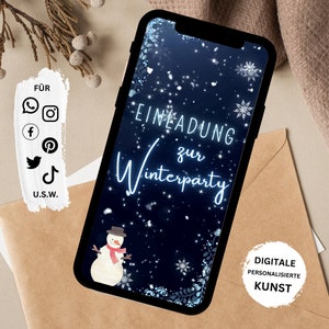 May include: A digital invitation for a winter party with a blue background, white snowflakes, and a snowman. The text reads "Einladung zur Winterparty" and "Digitale Personalisierte Kunst".